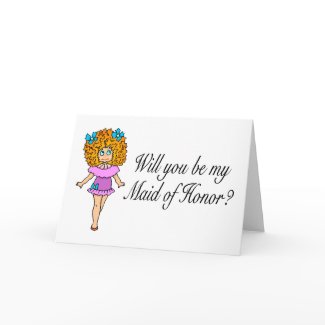 Will You Be My Maid Of Honor (Girl) card