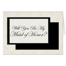 Will You be My Maid of Honor? Greeting Card
