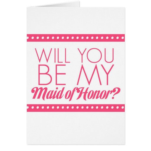 would u be my will you be my of honor greeting card zazzle would u be my will you be my of honor greeting card zazzle