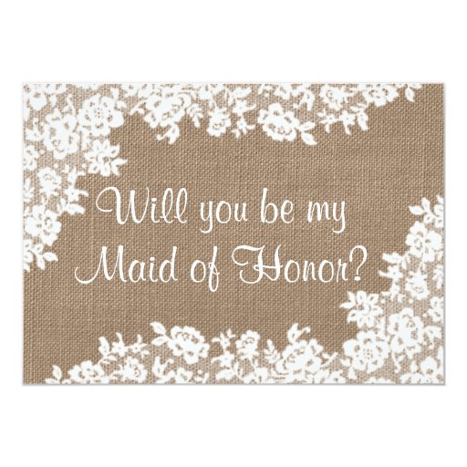Will You Be My Maid of Honor? Rustic Burlap & Lace Cards