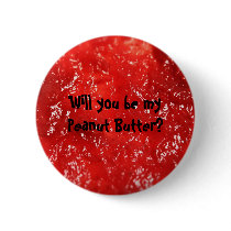 Will you be my Peanut Butter? buttons