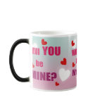 Will You Be My Valentine - Morphing Mug