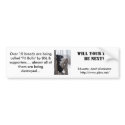 Will your dog be next? bumper stickers by MuttMom88 Will your dog be next? bumper stickers