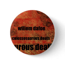 willem dafoe colossosaurus death buttons by candicethelost willem dafoe colossosaurus death buttons