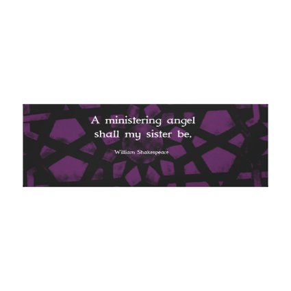 William Shakespeare Inspirational Sister Quote Canvas Prints