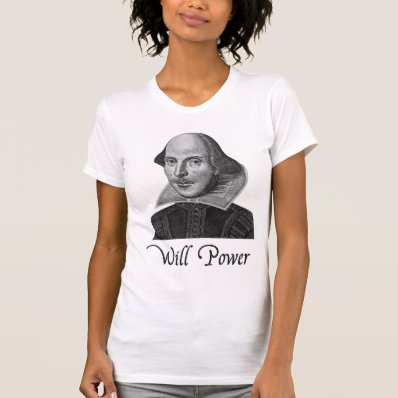 William Shakespeare Will Power Tee Shirts