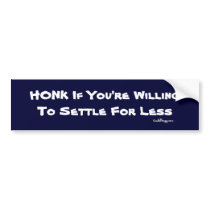 Willing To Settle For Less Bumper Sticker