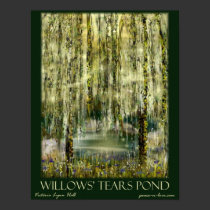 Willows' Tears Pond posters by Victoreeah Willows' Tears Pond posters