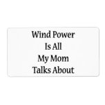 Wind Power Is All My Mom Talks About Shipping Labels