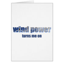 Wind Power Turns! Greeting Card