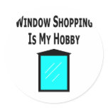 Window Shopping Is My Hobby Stickers