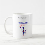 Wine A Bit Gift & T Shirts mugs
