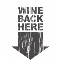 Wine back here t-shirts by sniperholix Wine back here t-shirts
