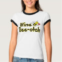 Wine Beeotch t-shirts