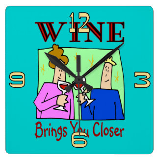 Wine Brings You Closer Square Wall Clock
