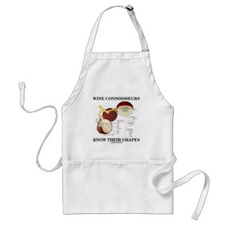 Wine Connoisseurs Know Their Grapes (Humor) apron