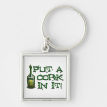 Wine Drinker - Put a CORK in it! Key Chain