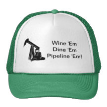 Wine Em Dine Em Pipeline Em Trucker Hat