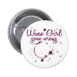 Wine Girl Gone Wrong Pin