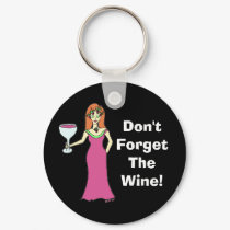 Wine Goddess "Don't Forget The Wine" Dark keychains