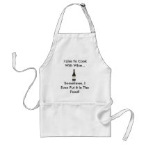 wine, I Like To Cook With Wine..., Sometimes, I... aprons