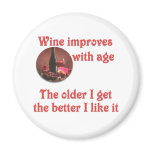 Wine improves with age #2 magnets