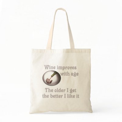 Wine improves with age #3 tote bag
