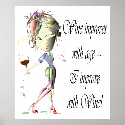 Wine improves with age, Funny art Poster