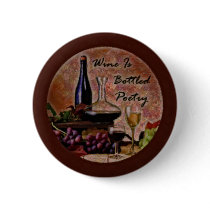 Wine Is Bottled Poetry Pin
