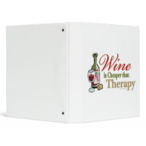 Wine Is Cheaper Than Therapy Binder