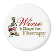 Wine Is Cheaper Than Therapy magnets