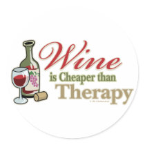 Wine Is Cheaper Than Therapy Round Sticker