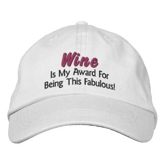 Wine Is My Award. Fabulous (inspired by Wine Diva) Baseball Cap