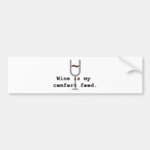 Wine is my comfort food bumper sticker