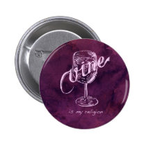 Wine is my religion! buttons