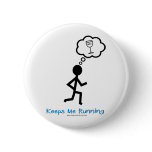 Wine - Keeps Me Running Pinback Buttons