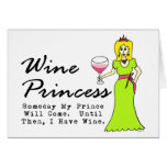 Wine Princess "Someday My Prince Will Come..." Card