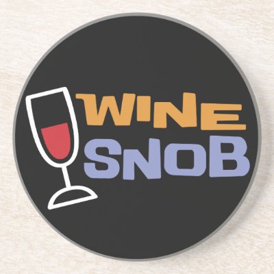 Wine Snob Coaster by koncepts