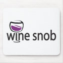 Wine Snob mousepads by WIneObsessions Wine Snob mousepads