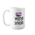 Wine Snob mugs by WIneObsessions Wine Snob mugs