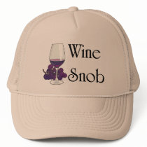 Wine Snob T-shirts and Gifts. hats by leigh10970 Wine Snob T-shirts and Gifts. hats
