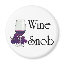 Wine Snob T-shirts and Gifts. magnets by leigh10970 Wine Snob T-shirts and Gifts. magnets
