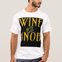 Wine Snob  t-shirts