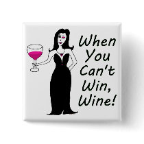 Wine Vixen Simply Wicked When You Can't Win, Wine Pinback Button