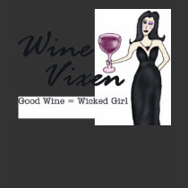 Wine Vixen "Wicked Girl" t-shirts by Victoreeah Wine Vixen "Wicked Girl" t-shirts