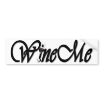 WineMe bumper stickers by Just2Cute WineMe bumper stickers