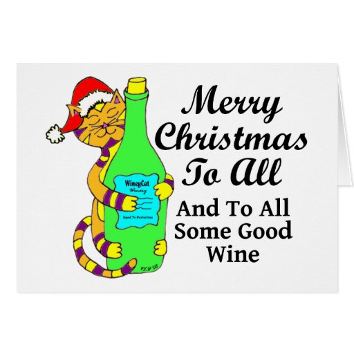 Winey Cat Christmas "...And To All Some Good Wine" Greeting Card
