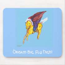 Winged Horse, Dream Big, Fly High! mousepads