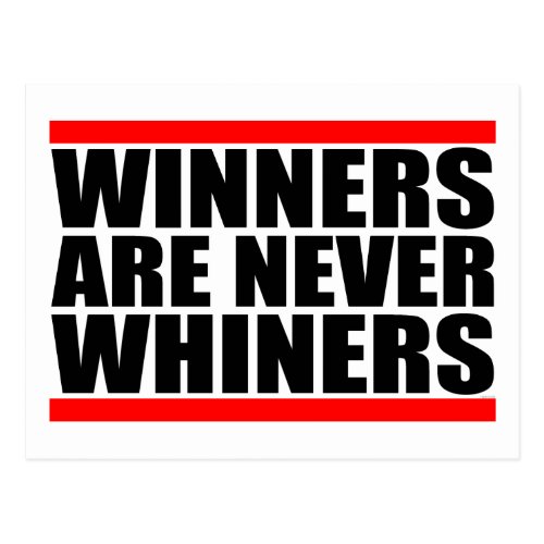 Winners Are Never Whiners Postcard