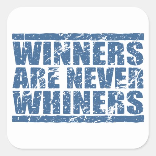 Winners are never Whiners | Retro Blue Look Sticker